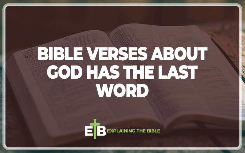 Bible Verses about God Has the Last Word