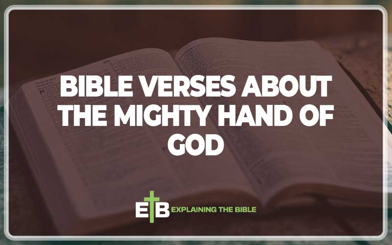 Bible Verses about the Mighty Hand of God