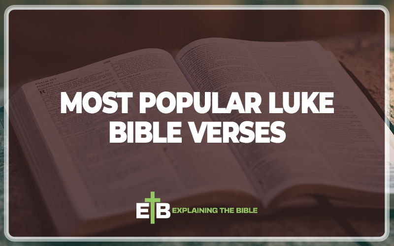 Most Popular Luke Bible Verses