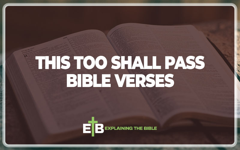 This Too Shall Pass Bible Verses