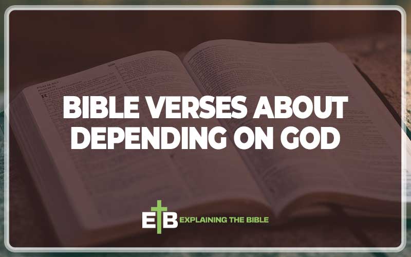 Bible Verses About Depending On God