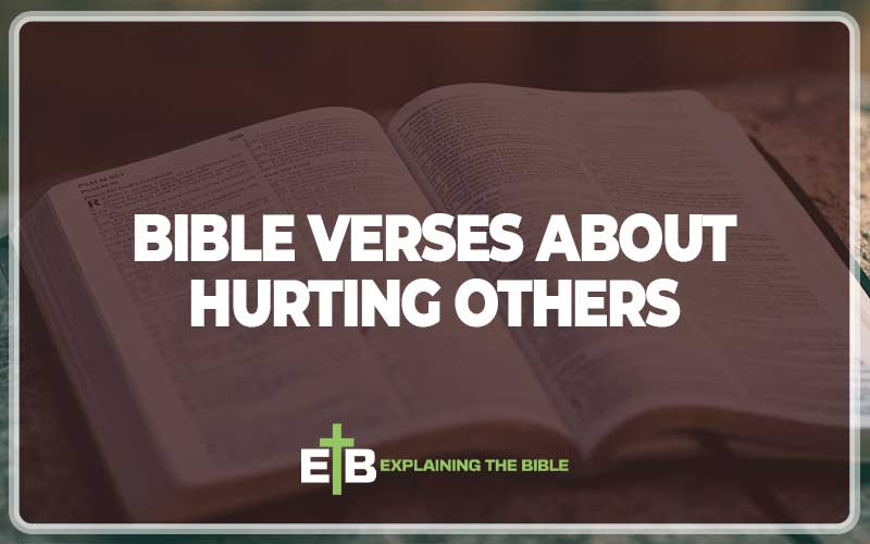 Bible Verses About Hurting Others