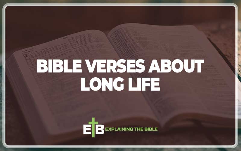 Bible Verses About Long Life