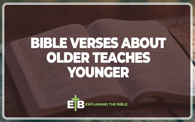 Bible Verses About Older Teaches Younger