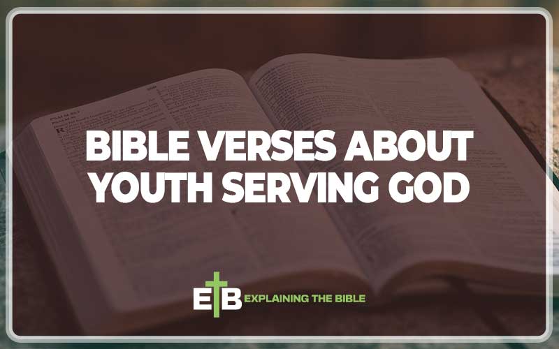 Bible Verses About Youth Serving God