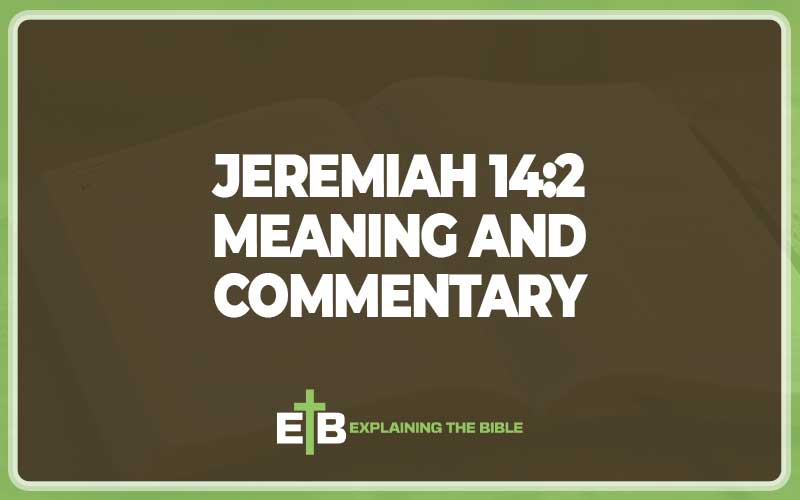 Jeremiah 14 2