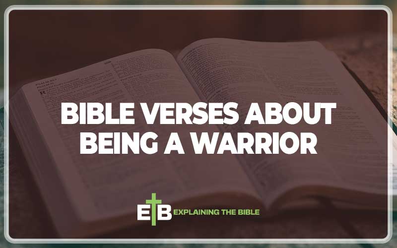 Bible Verses About Being A Warrior