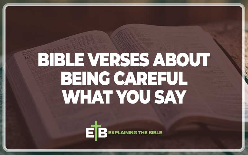 Bible Verses About Being Careful What You Say