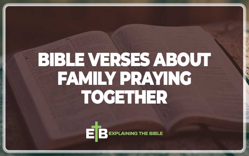 Bible Verses About Family Praying Together