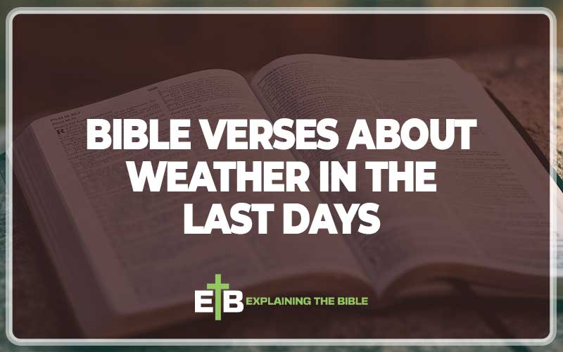 Bible Verses About Weather In The Last Days