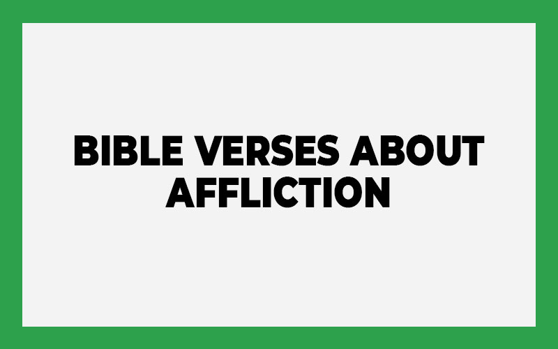 Bible Verses About Affliction