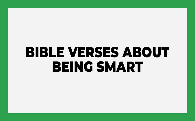 Bible Verses About Being Smart