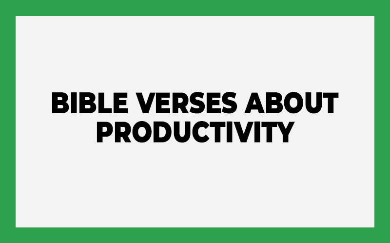 Bible Verses About Productivity