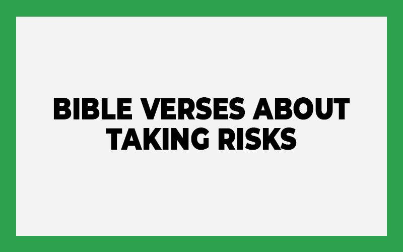 Bible Verses About Taking Risks